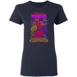 Welcome To Moonside If You Stay Too Long You'll Fry Your Brains Shirt, Hoodie, Tank 20