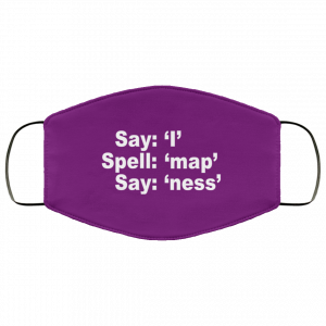 Say I Spell Map Say Ness Face Mask 43