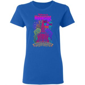 Welcome To Moonside If You Stay Too Long You'll Fry Your Brains Shirt, Hoodie, Tank 21