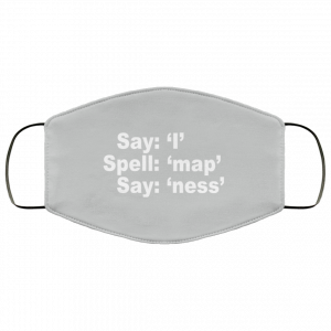 Say I Spell Map Say Ness Face Mask 46
