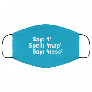 Say I Spell Map Say Ness Face Mask 49
