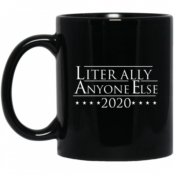 Literally Anyone Else 2020 Mug 3