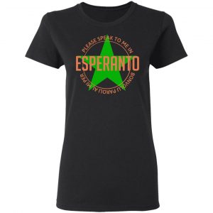 Please Speak To Me In Esperanto Bonvolu Paroli al Mi Per Esperanto Shirt, Hoodie, Tank 18