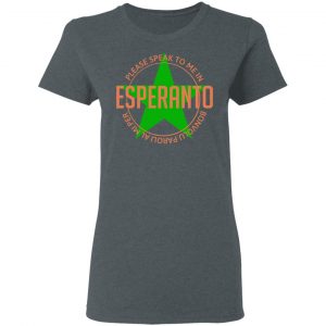Please Speak To Me In Esperanto Bonvolu Paroli al Mi Per Esperanto Shirt, Hoodie, Tank 19
