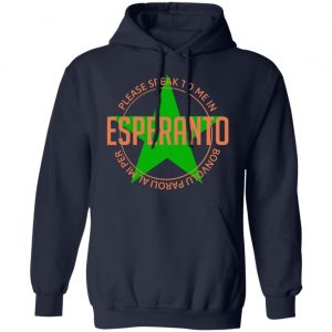 Please Speak To Me In Esperanto Bonvolu Paroli al Mi Per Esperanto Shirt, Hoodie, Tank 23
