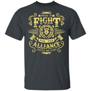 Proud To Fight For The Alliance Justice And Glory Shirt, Hoodie, Tank 15