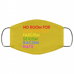 No Room For Homophobia Fascism Sexism Racism Hate LGBT Face Mask 40
