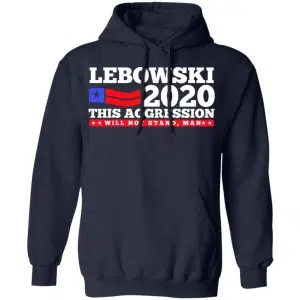 Lebowski 2020 This Aggression Will Not Stand Man Shirt, Hoodie, Tank 23