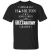 I Speak In Hamilton Song Lyrics And Grey's Anatomy Quotes Shirt, Hoodie, Tank 1