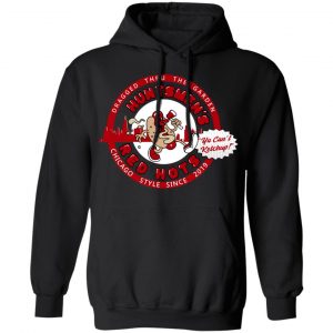 Huntsmen's Red Hots Ya Can't Ketchup Chicago Style 2019 Shirt, Hoodie, Tank 22
