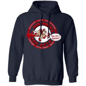 Huntsmen's Red Hots Ya Can't Ketchup Chicago Style 2019 Shirt, Hoodie, Tank 23