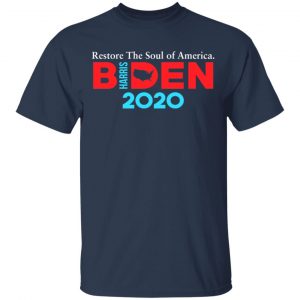 Biden Harris 2020 Restore The Soul Of America Shirt, Hoodie, Tank 16