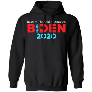 Biden Harris 2020 Restore The Soul Of America Shirt, Hoodie, Tank 22