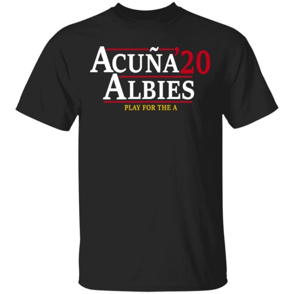 Acuna Albies 2020 Play For The A Shirt, Hoodie, Tank 3