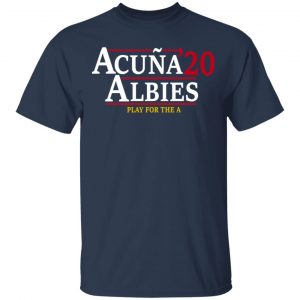 Acuna Albies 2020 Play For The A Shirt, Hoodie, Tank 16