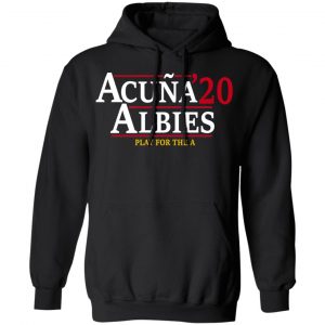 Acuna Albies 2020 Play For The A Shirt, Hoodie, Tank 22