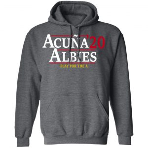 Acuna Albies 2020 Play For The A Shirt, Hoodie, Tank 24