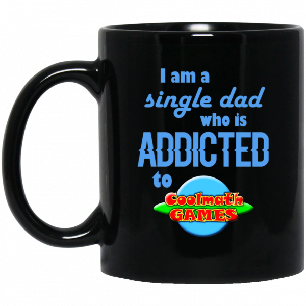 I Am Single Dad Who Is Addicted To Coolmath Games Mug 2