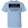 If You're Mad I'm Not Wearing A Mask I'm Not Getting The Vaccine Either Shirt, Hoodie, Tank 1