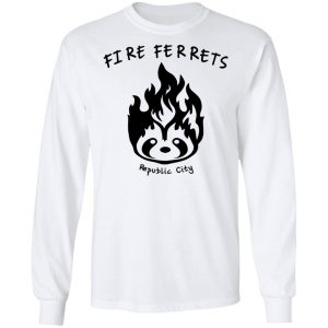 Fire Ferrets Republic City Shirt, Hoodie, Tank 8 Fire Ferrets Republic City Shirt, Hoodie, Tank 8