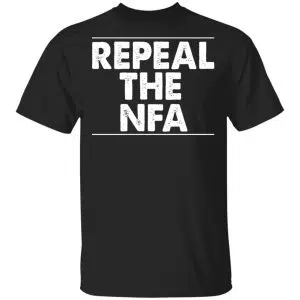 Repeal The NFA Shirt, Hoodie, Tank 15