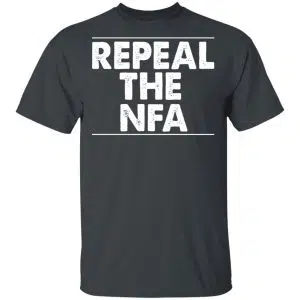 Repeal The NFA Shirt, Hoodie, Tank 16