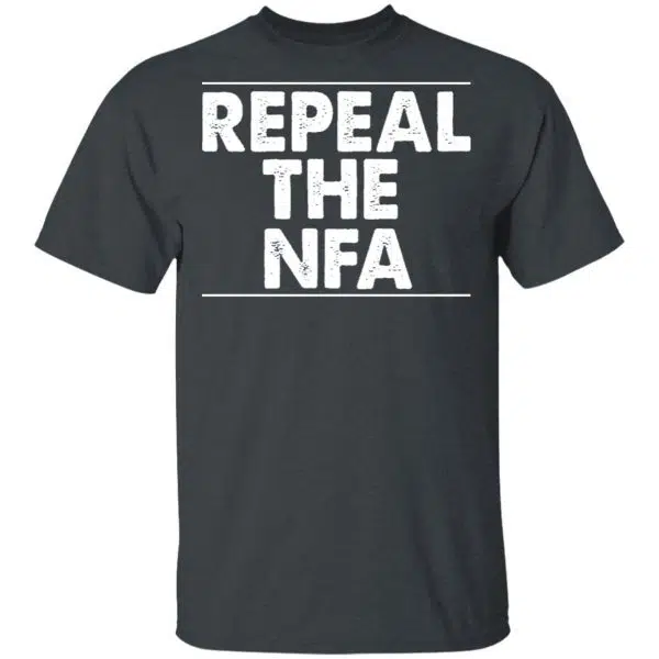 Repeal The NFA Shirt, Hoodie, Tank 5
