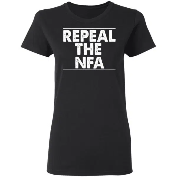 Repeal The NFA Shirt, Hoodie, Tank 7