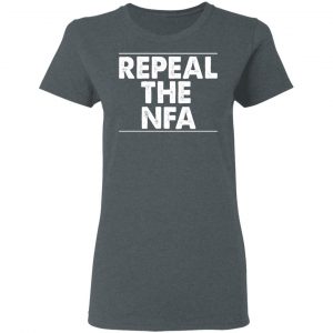 Repeal The NFA Shirt, Hoodie, Tank 19