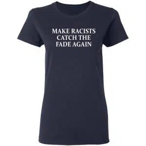 Make Racists Catch The Fade Again Shirt, Hoodie, Tank 20