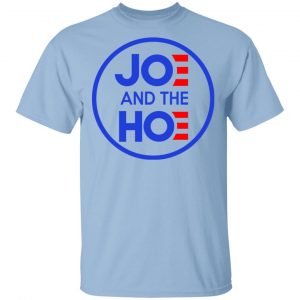 Jo And The Ho Joe And The Hoe Shirt, Hoodie, Tank Apparel