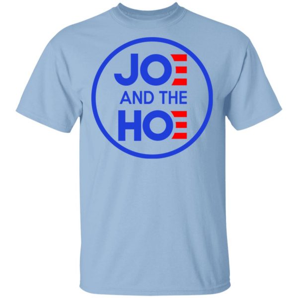 Jo And The Ho Joe And The Hoe Shirt, Hoodie, Tank Apparel 3