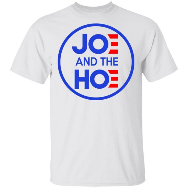 Jo And The Ho Joe And The Hoe Shirt, Hoodie, Tank Apparel 4