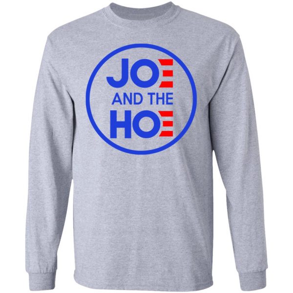 Jo And The Ho Joe And The Hoe Shirt, Hoodie, Tank Apparel 9