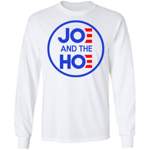 Jo And The Ho Joe And The Hoe Shirt, Hoodie, Tank Apparel 10