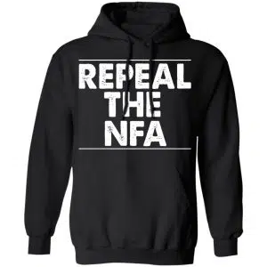 Repeal The NFA Shirt, Hoodie, Tank 22