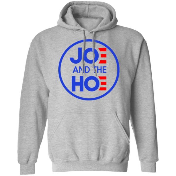 Jo And The Ho Joe And The Hoe Shirt, Hoodie, Tank Apparel 12