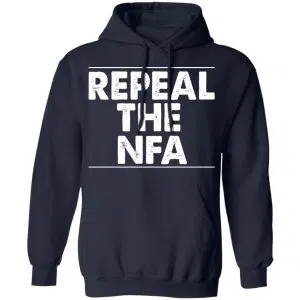 Repeal The NFA Shirt, Hoodie, Tank 23