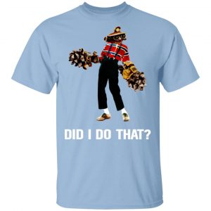 Deep Rock Galactic Did I Do That Shirt, Hoodie, Tank