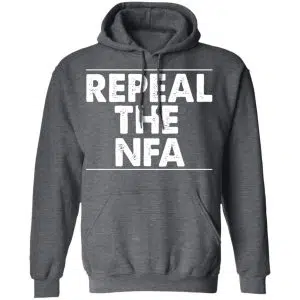 Repeal The NFA Shirt, Hoodie, Tank 24