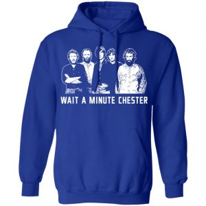 Wait A Minute Chester The Band Version In Black Shirt, Hoodie, Tank 25