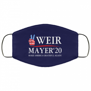 Weir Mayer 2020 Make America Grateful Again Face Mask 39