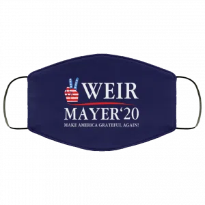 Weir Mayer 2020 Make America Grateful Again Face Mask 39