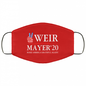 Weir Mayer 2020 Make America Grateful Again Face Mask 44