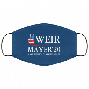 Weir Mayer 2020 Make America Grateful Again Face Mask 45