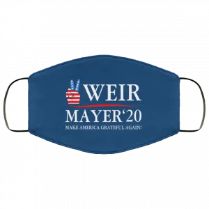Weir Mayer 2020 Make America Grateful Again Face Mask 45