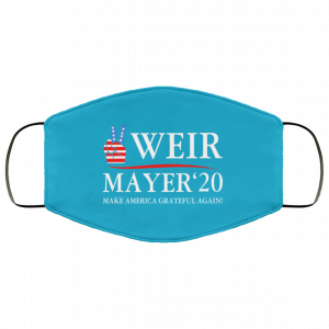 Weir Mayer 2020 Make America Grateful Again Face Mask 49