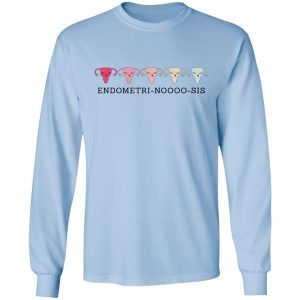 Endometri Noooo Sis Shirt, Hoodie, Tank 22