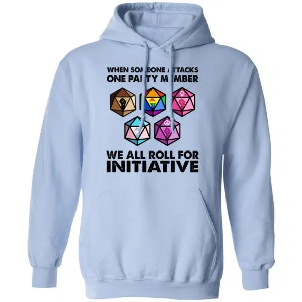 When Someone Attacks One Party Member We All Roll For Initiative Shirt, Hoodie, Tank 14