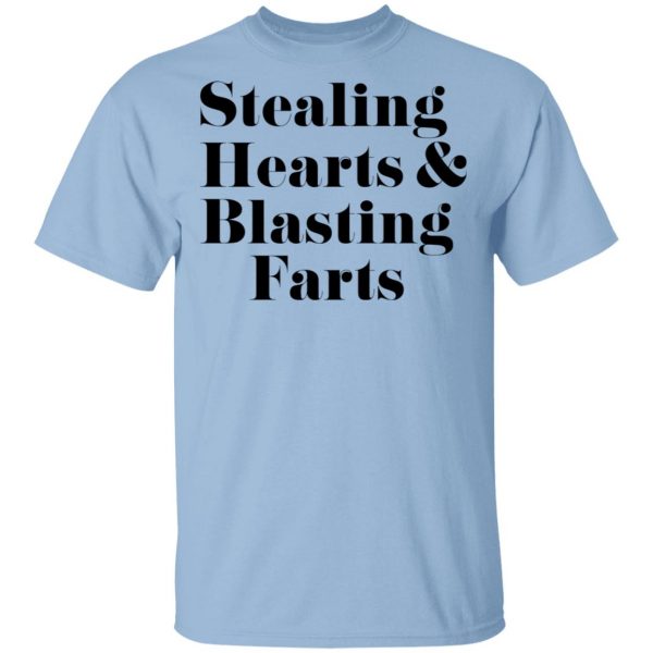 Stealing Hearts & Blasting Farts Shirt, Hoodie, Tank 3